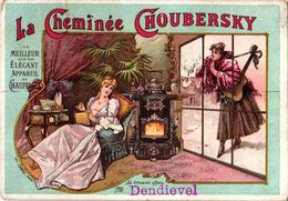 1 Chromo Carte  Pub. La Cheminée CHOUBERSKY Anno 1890 Appareil De Chauffage Imp.Camis Paris - Werbung