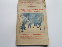 Almanach Du Médecin Des Pauvres - 1910 - Par Le Professeur L. PEYRONNET (64 Pages) - Grand Format : 1901-20