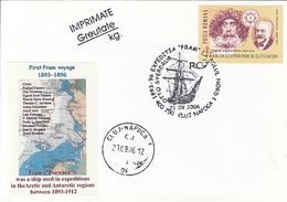 ARCTIC EXPEDITION, FRAM'S FIRST VOYAGE, SHIP, CREW, SPECIAL COVER, 2006, ROMANIA - Arktis Expeditionen
