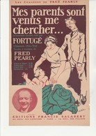 PARTITION MUSICALE " MES PARENTS SONT VENUS ME CHERCHER PAROLES-MUSIQUE DE FRED PEARLY -1922 - Partituras