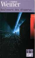 Boulevard Des Disparus Par Weiner (ISBN 2070309622 EAN 9782070309627) - Folio SF