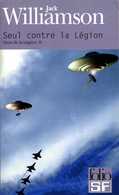 Seul Contre La Légion (ceux De La Légion Tome 3) Par Williamson (ISBN 9782070309603) - Folio SF