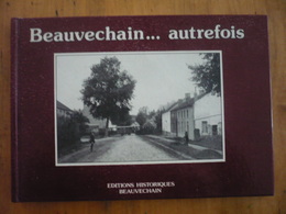 Beauvechain...autrefois - Marc DECONINCK - Cartes Postales Anciennes Beauvechain Tourinnes Nodebais L'Ecluse Hamme Mille - Belgio