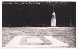 CARTE PHOTO,OISE,COMPIEGNE,FORET DOMANIALE,RETHONDES,LIEU DE SIGNATURE DE L'ARMISTICE,11 Nov 1918,60 - Monuments Aux Morts