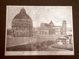 Incisione Del 1891 Pisa, Piazza Duomo, Battistero, Cattedrale E Torre - Toscana - Before 1900