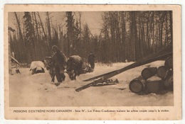 Missions D'Extrème Nord Canadien - Les Frères Coadjuteurs Trainent Les Arbres Coupés Jusqu'à La Rivière - Nunavut