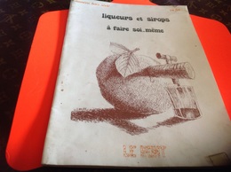 Liqueurs Et Sirops à Faire Soi Même 1977 Le Pont Numéro Hors Série - Cooking & Wines