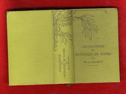 ENCYCLOPEDIE DES OUVRAGES DE DAMES   TH DE DILLMONT -   + DE 825  PAGES  -  NOMBREUSES ILLUSTRATIONS - Dentelles Et Tissus