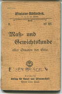 Miniatur-Bibliothek Nr. 3 - Maß- Und Gewichtskunde Aller Staaten Der Erde - 8cm X 11cm - 55 Seiten Ca. 1900 - Verlag Für - Other & Unclassified