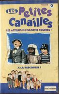 K7 VHS CASSETTE VIDEO - LES PETITES CANAILLES VOLUME 2 - Kinder & Familie