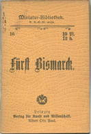 Miniatur-Bibliothek Nr. 10 - Fürst Bismarck - 8cm X 11cm - 46 Seiten Ca. 1900 - Verlag Für Kunst Und Wissenschaft Albert - Sonstige & Ohne Zuordnung