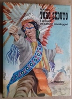 M#0U4 H. Kirsby TORO SEDUTO E LA STRAGE SETTIMO CAVALLEGGERI  Malipiero Ed.1966/ILLUSTRATORE M.CAMMILLI/INDIANI/WESTERN - Antichi