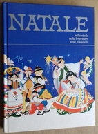 M#0U19 NATALE NELLA STORIA NELLA LETTERATURA NELLE TRADIZIONI Ed.Paoline 1983/ILLUSTRATORE RUFFINELLI - Oud