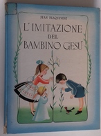 M#0U6 Jean Plaquevent L'IMITAZIONE DEL BAMBINO GESU' SAIE Ed.1956/ ILLUSTRATORE PULVIRENTI - Oud