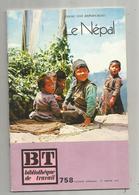 Bibliothéque De Travail, N° 758 , 1973, LE NEPAL , 40 Pages ,frais Fr 1.95 E - Non Classificati