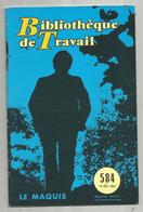 Bibliothéque De Travail, N° 584 , 1964 , GUERRE 1939-45 , LE NAQUIS , 32 Pages ,frais Fr 1.95 E - Guerra 1939-45