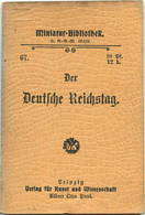 Miniatur-Bibliothek Nr. 67 - Der Deutsche Reichstag Von Hans Brahm 3. Verbesserte Auflage - 8cm X 11cm - 48 Seiten Ca. 1 - Other & Unclassified