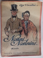 M#0U36 Olga Visentini NONNI E NONNINE NOVELLE Ed. Sei 1948/ILLUSTRATORE A.CRAFFONARA - Old