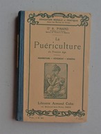 LA PUERICULTURE DU PREMIER AGE Du Dr PINARD: Livre 1916 - 60 Gravures - Nourriture Vêtement Hygiène - Librairie COLIN - 18+ Jaar