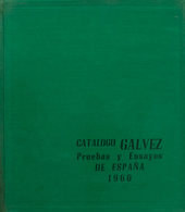 22 1960. CATALOGO GALVEZ, PRUEBAS Y ENSAYOS DE ESPAÑA. Manuel Gálvez Rodríguez. Madrid, 1960. - Otros & Sin Clasificación