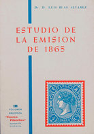 27 (1962ca). ESTUDIO DE LA EMISION DE 1865. Dr. Luis Blas Alvarez. III Volumen De La Biblioteca "Correo Filatélico". Val - Andere & Zonder Classificatie