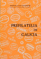 36 1967. PREFILATELIA DE GALICA. Manuel Lago Martínez. Volumen VIII Biblioteca De "Valencia Filatélica", 1967. (rarísimo - Altri & Non Classificati