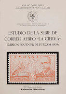 45 1970. ESTUDIO DE LA SERIE DE CORREO AEREO "LA CIERVA" EMISION FOURNIER DE BURGOS (1939). José Mª Gomis Seguí Y Alvaro - Sonstige & Ohne Zuordnung