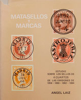 54 1976. MATASELLOS Y MARCAS ESTUDIO SOBRE LOS SELLOS DE 4 CUARTOS DE LAS EMISIONES 1856-1860-1862-1864. Angel Láiz. Mad - Otros & Sin Clasificación