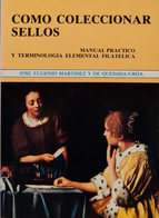 62 1981. COMO COLECCIONAR SELLOS. Eugenio Martínez Y De Quesada-Urda. Madrid, 1981. - Altri & Non Classificati