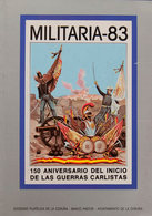 65 1983. 150º ANIVERSARIO DEL INICIO DE LAS GUERRAS CARLISTAS. Militaria-83. La Coruña, 1983. - Altri & Non Classificati