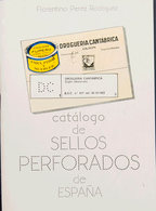 73 (1986ca). Conjunto De Dos Catálogos: SELLOS PERFORADOS DE ESPAÑA Y De PERFORACIONES CLASICAS Y MODERNAS EN LOS SELLOS - Otros & Sin Clasificación