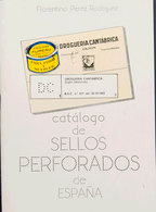73 (1986ca). Conjunto De Dos Catálogos: SELLOS PERFORADOS DE ESPAÑA Y De PERFORACIONES CLASICAS Y MODERNAS EN LOS SELLOS - Other & Unclassified