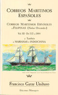 74 (1987ca). CORREOS MARITIMOS ESPAÑOLES A LA AMERICA ESPAÑOLA Y A FILIPINAS, Tres Volúmenes. Francisco Garay Unibaso. E - Other & Unclassified
