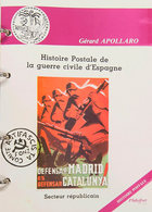 76 1987. HISTOIRE POSTALE DE LA GUERRE CIVILE D'ESPAGNE. Gérard Apollaro. Edición Philoffset, 1987. - Andere & Zonder Classificatie