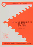 78 1989. LAS EMISIONES DE FRANCO DE PERFIL (1939-1954). Francisco Aracil. Cuadernos De Filatelia Nº6. Federación Español - Otros & Sin Clasificación