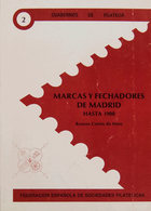 79 1989. MARCAS Y FECHADORES DE MADRID HASTA 1900. Ramón Cortés De Haro. Cuadernos De Filatelia Nº2. Federación Española - Otros & Sin Clasificación