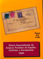 89 1994. OFERTA ESPECIALIZADA DE ENTEROS POSTALES DE ESPAÑA, COLONIAS Y AEROGRAMAS. Casa Del Sello. Madrid, 1994. - Autres & Non Classés