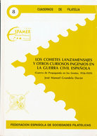 97 1996. LOS COHETES LANZAMENSAJES Y OTROS CURIOSOS INGENIOS EN LA GUERRA CIVIL ESPAÑOLA. José Manuel Grandela Durán. Cu - Sonstige & Ohne Zuordnung