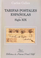100 1997. TARIFAS POSTALES ESPAÑOLAS SIGLO XIX. Carlos Celles. Biblioteca De Historia Postal Edifil Nº3. Madrid, 1997. - Sonstige & Ohne Zuordnung