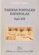 100 1997. TARIFAS POSTALES ESPAÑOLAS SIGLO XIX. Carlos Celles. Biblioteca De Historia Postal Edifil Nº3. Madrid, 1997. - Autres & Non Classés