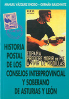 101 1997. HISTORIA POSTAL DE LOS CONSEJOS INTERPROVINCIAL Y SOBERANO DE ASTURIAS Y LEON. Manuel Vázquez Enciso Y Germán  - Altri & Non Classificati