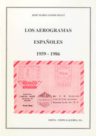 110 2000. LOS AEROGRAMAS ESPAÑOLES 1959-1986. José María Gomis Seguí. Edita ExpoGalería. Valencia, 2000. - Otros & Sin Clasificación