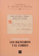 127 2003. LOS BALNEARIOS Y EL CORREO. Francisco Aracil. Cuadernos De Revista De Filatelia Nº10. Edición Edifil. Madrid,  - Otros & Sin Clasificación