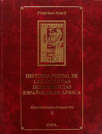 129 (2005ca). HISTORIA POSTAL DE LAS ANTIGUAS DEPENDENCIAS ESPAÑOLAS EN AFRICA. Colección De Cinco Volúmenes Francisco A - Other & Unclassified