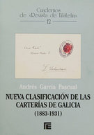 131 2006. NUEVA CLASIFICACION DE LAS CARTERIAS DE GALICIA (1883-1931). Andrés García Pascual. Cuadernos De Revista De Fi - Otros & Sin Clasificación