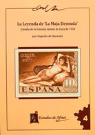 135 2009. LA LEYENDA DE LA MAJA DESNUDA ESTUDIO DE LA EMISION QUINTA DE GOYA 1930. Eugenio De Quesada. Estudios Afinet,  - Other & Unclassified
