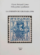 137 2009. LA EMISION DE GRANADA 1936. Vicent Baixauli Comes Y Félix Gómez-Guillamón. Valencia, 2009. - Sonstige & Ohne Zuordnung