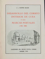 1149 1974. DESARROLLO DEL CORREO INTERIOR DE CUBA Y SUS MARCAS POSTALES (1756-1898). J.L. Guerra Aguiar. Cuadernos Del M - Kuba (1874-1898)