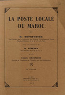 1420 1945. LA POSTE LOCALE DU MAROC. H.Hofstetter, R.Lesueur Et Comte Exelmans. París, 1945. - Spanisch-Marokko