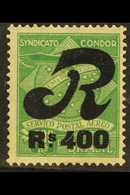 CONDOR  REGISTRATION 1930 400r On 1300r Green "R" Overprint Air Local Private Company (Scott 1CLF3, Michel C10), Fine Mi - Other & Unclassified